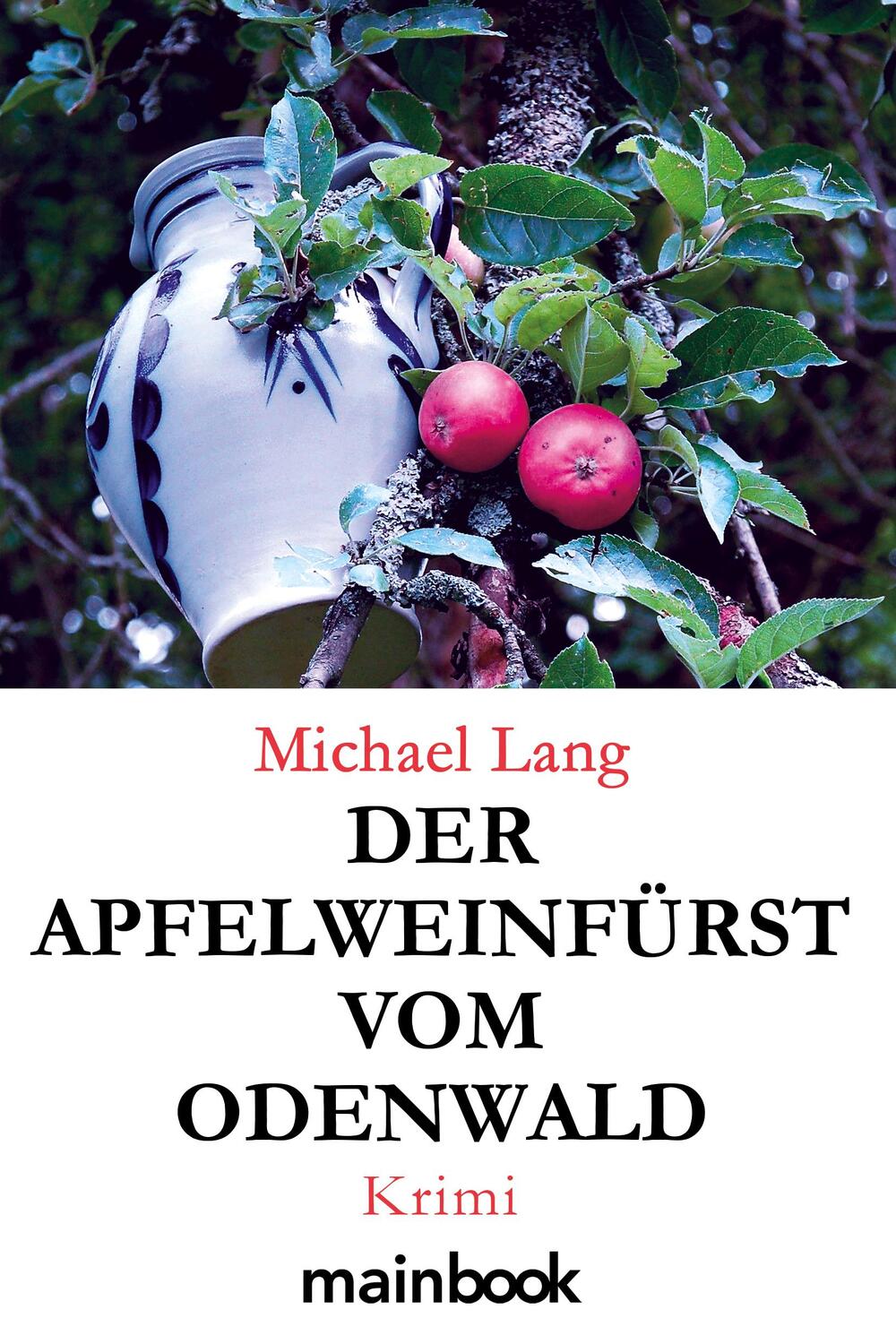 Cover: 9783948987817 | Der Apfelweinfürst vom Odenwald | Krimi | Michael Lang | Taschenbuch