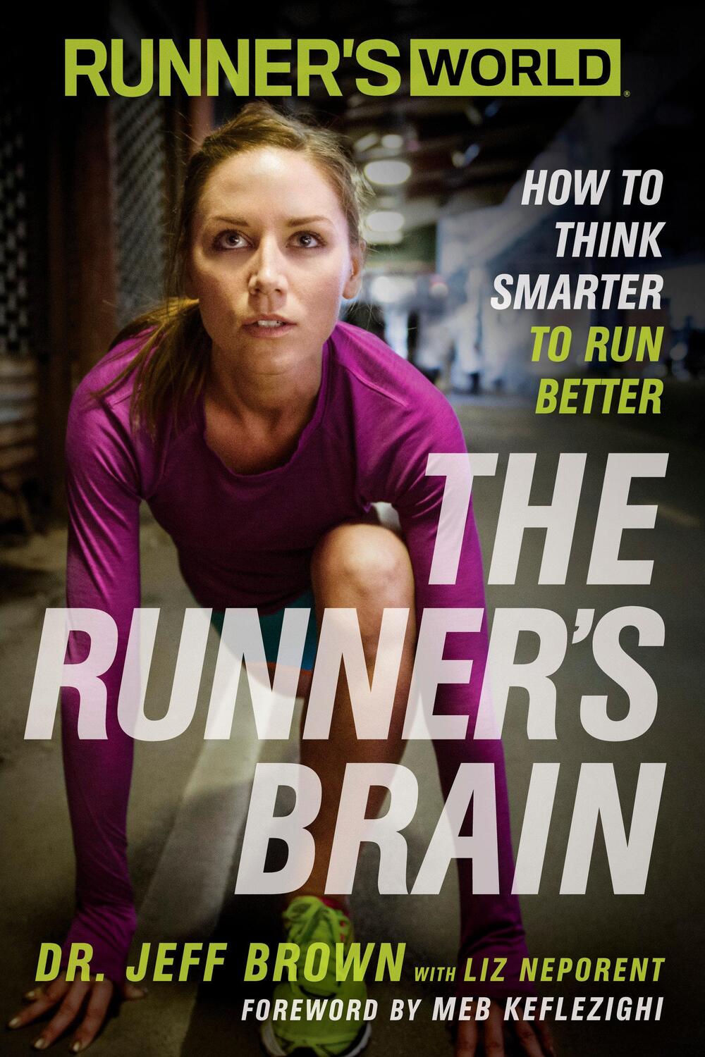 Cover: 9781623363475 | Runner's World The Runner's Brain | How to Think Smarter to Run Better