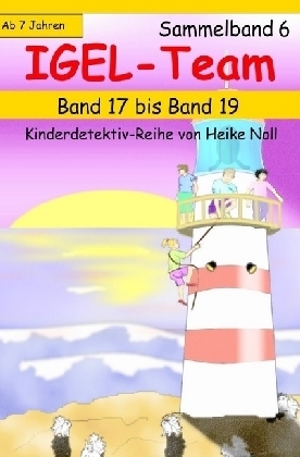 Cover: 9783741850615 | IGEL-Team Sammelband 6 | Band 17 bis Band 19 | Heike Noll | Buch