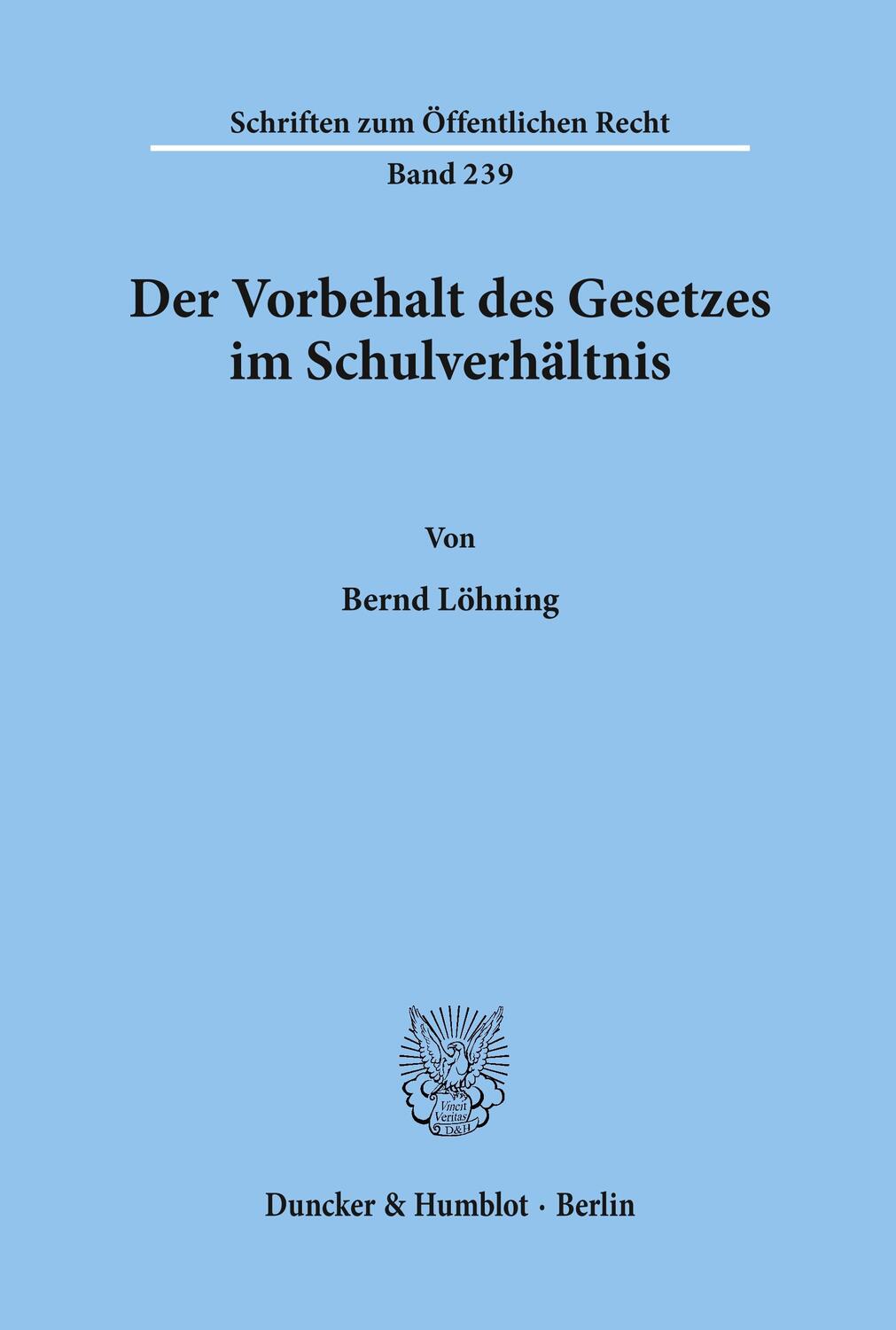 Cover: 9783428031450 | Der Vorbehalt des Gesetzes im Schulverhältnis. | Bernd Löhning | Buch