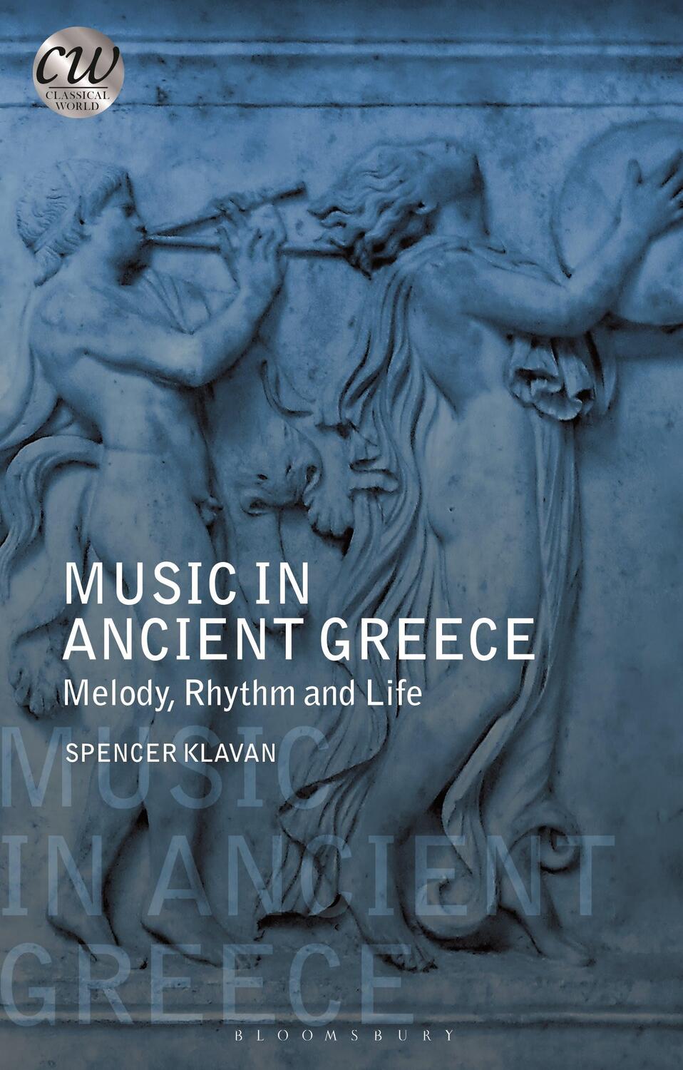 Cover: 9781350119925 | Music in Ancient Greece | Melody, Rhythm and Life | Spencer Klavan