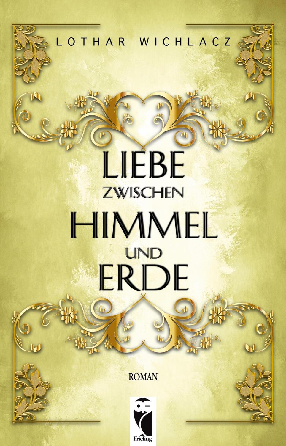 Cover: 9783828038448 | Liebe zwischen Himmel und Erde | Roman | Lothar Wichlacz | Taschenbuch