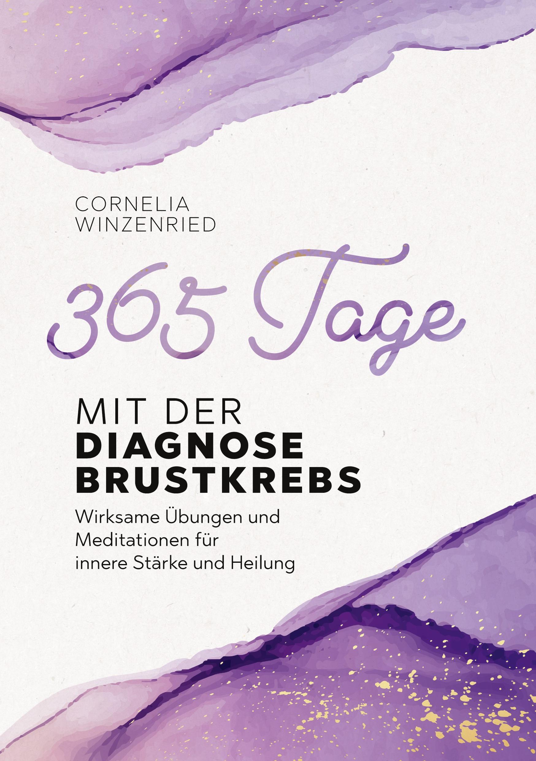 Cover: 9783769307610 | 365 Tage mit der Diagnose Brustkrebs | Cornelia Winzenried | Buch