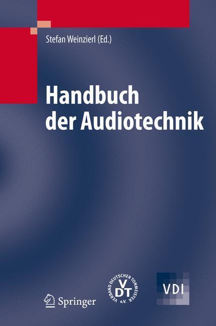 Cover: 9783540343004 | Handbuch der Audiotechnik | Stefan Weinzierl | Buch | VDI-Buch | 2008