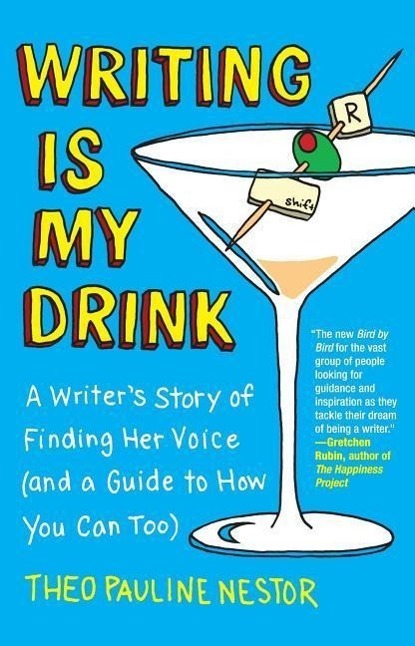 Cover: 9781451665093 | Writing Is My Drink: A Writer's Story of Finding Her Voice (and a...