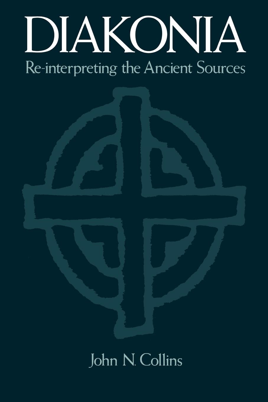 Cover: 9780195396027 | Diakonia | Re-Interpreting the Ancient Sources | John N. Collins