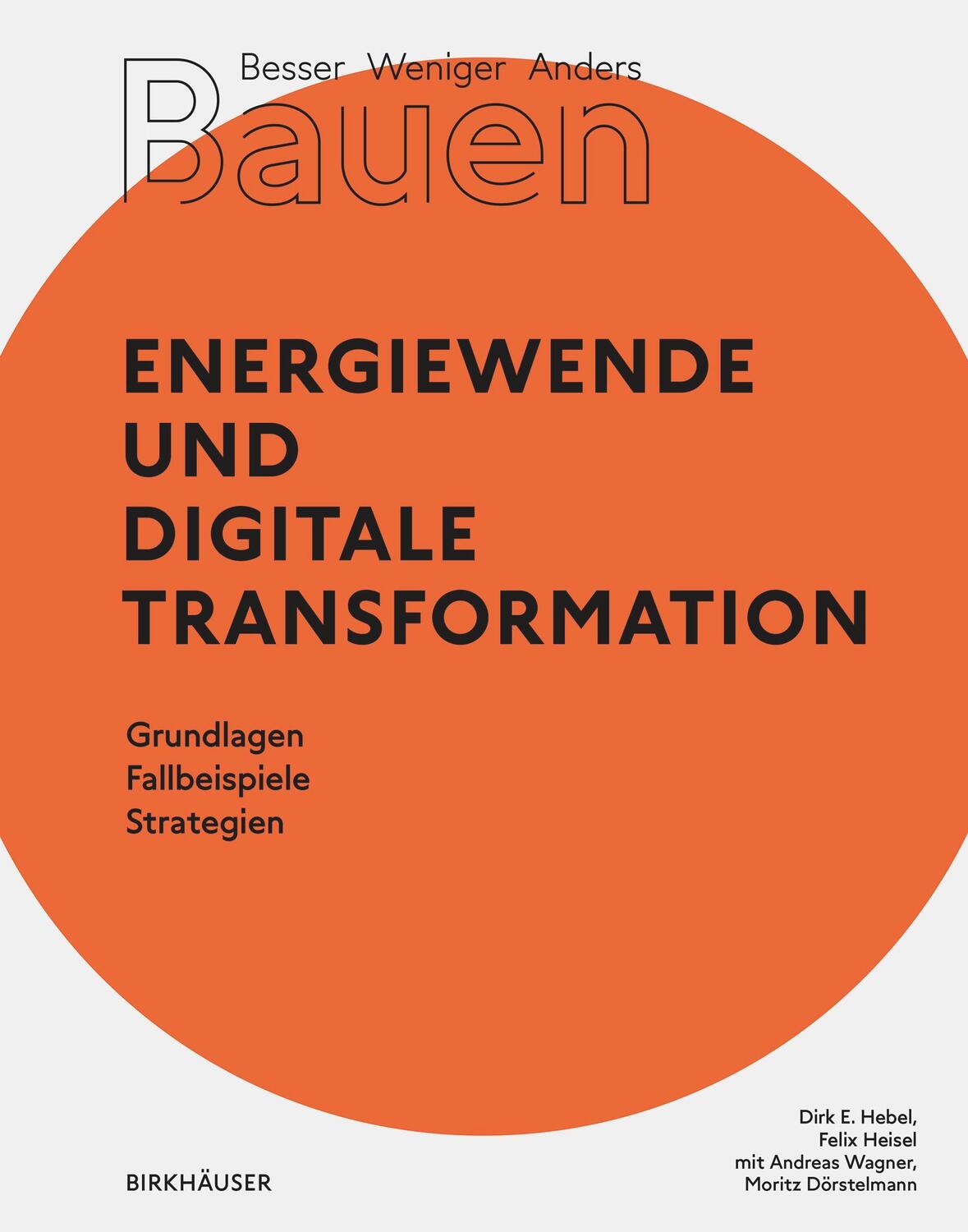 Cover: 9783035621167 | Besser - Weniger - Anders Bauen: Energiewende und Digitale...