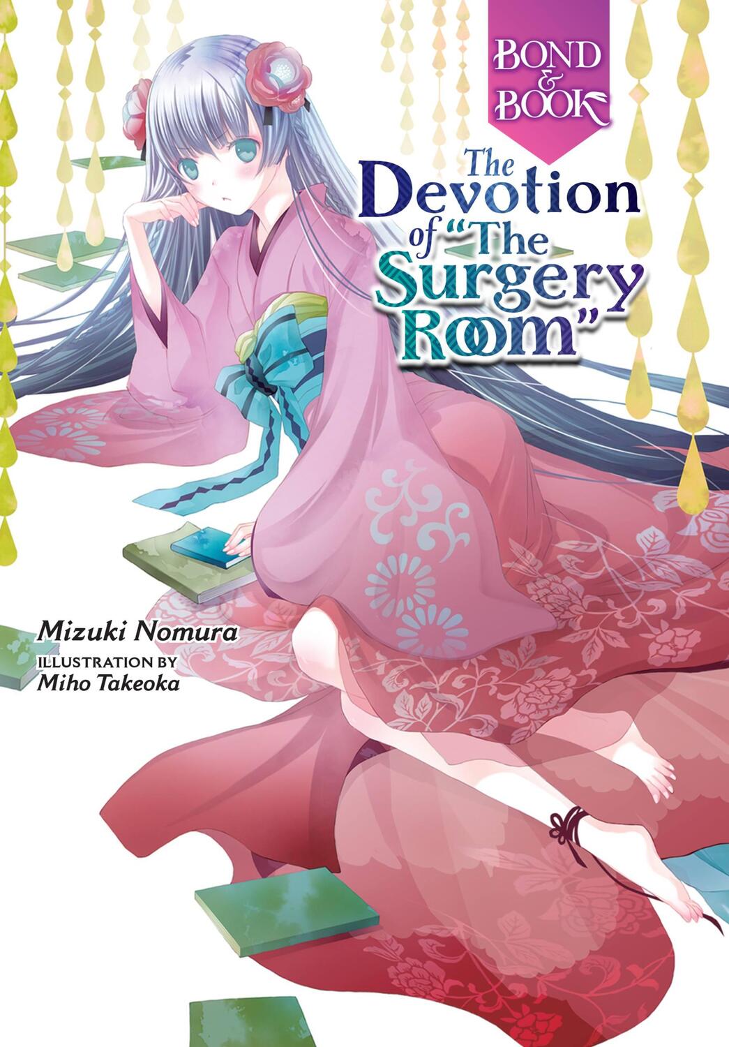 Cover: 9781975325732 | Bond and Book: The Devotion of the Surgery Room | Mizuki Nomura | Buch