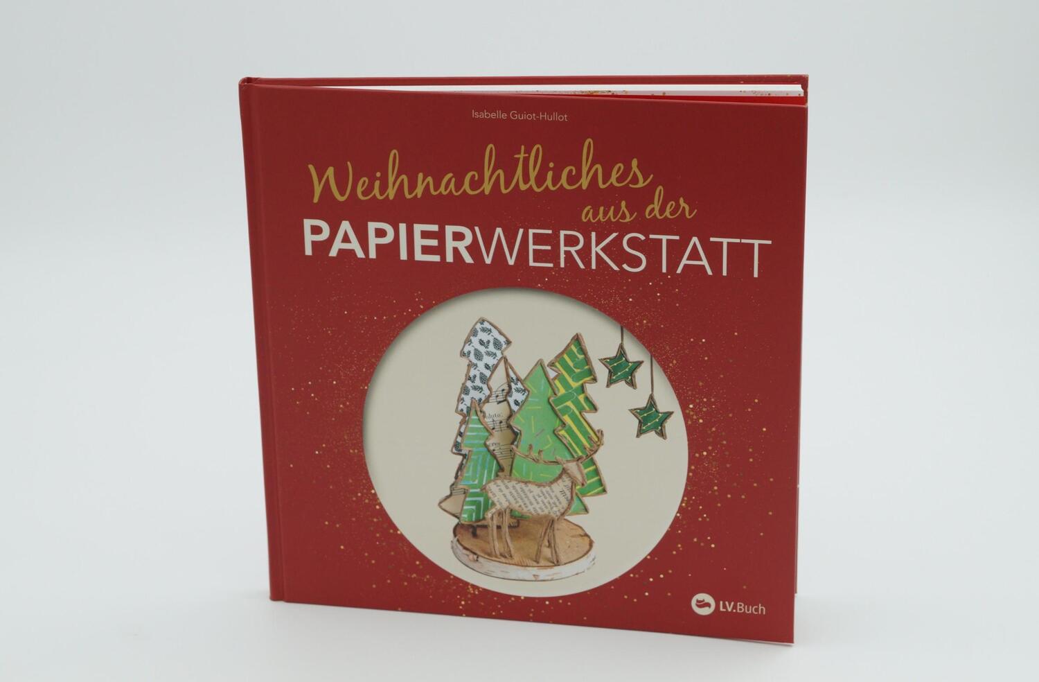 Bild: 9783784357461 | Weihnachtliches aus der Papierwerkstatt | Isabelle Guiot-Hullot | Buch