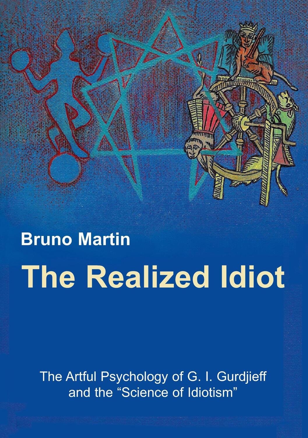 Cover: 9783734745003 | The Realized Idiot | Bruno Martin | Taschenbuch | Paperback | 140 S.