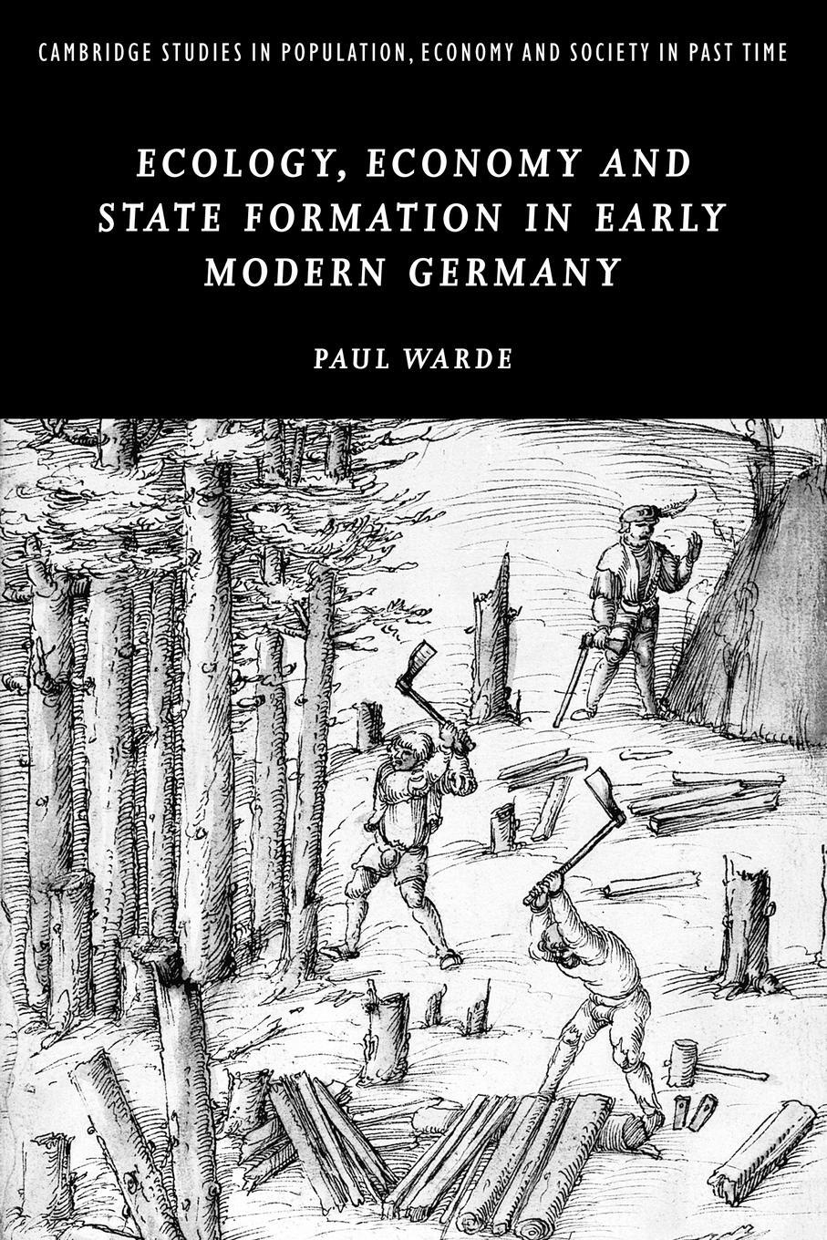 Cover: 9780521143332 | Ecology, Economy and State Formation in Early Modern Germany | Warde