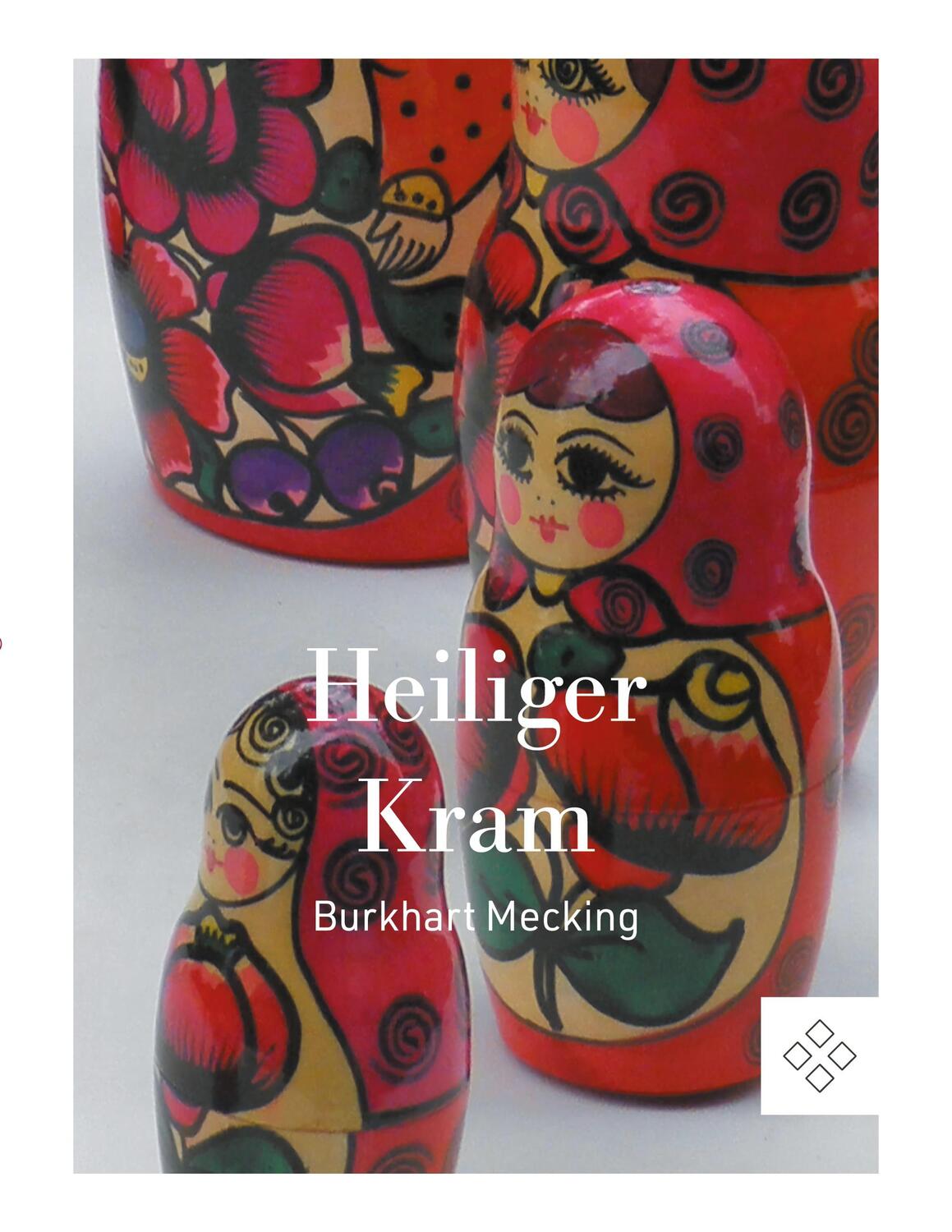 Cover: 9783927043817 | Heiliger Kram | Burkhart Mecking | Taschenbuch | Paperback | Deutsch
