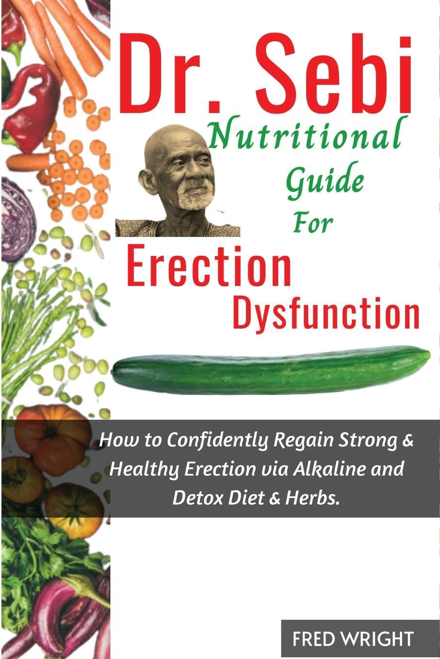 Cover: 9798890360403 | Dr. Sebi Nutritional Guide for Erectile Dysfunction | Fred Wright