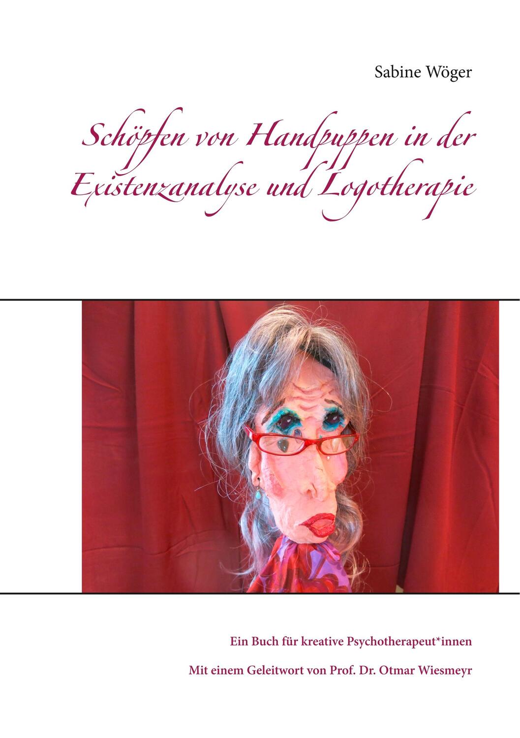 Cover: 9783748193319 | Schöpfen von Handpuppen in der Existenzanalyse und Logotherapie | Buch
