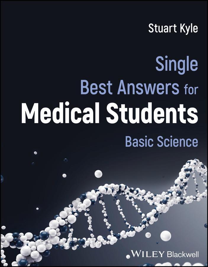 Cover: 9781119691112 | Single Best Answers for Medical Students | Basic Science | Stuart Kyle