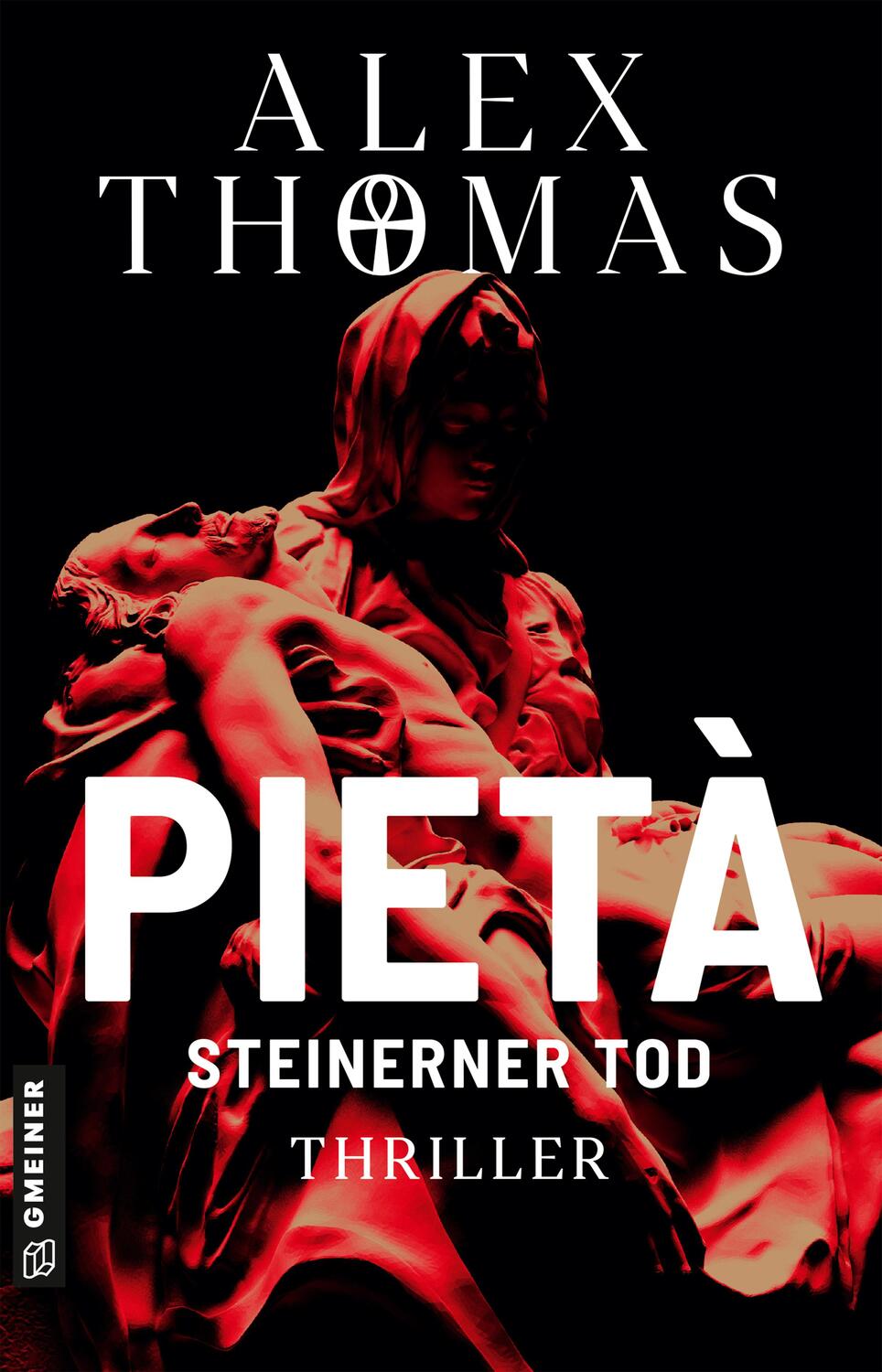 Cover: 9783839205006 | Pietà - Steinerner Tod | Thriller | Alex Thomas | Taschenbuch | 352 S.