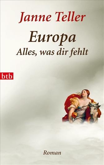 Cover: 9783442742714 | Europa - Alles, was dir fehlt | Janne Teller | Taschenbuch | btb | btb