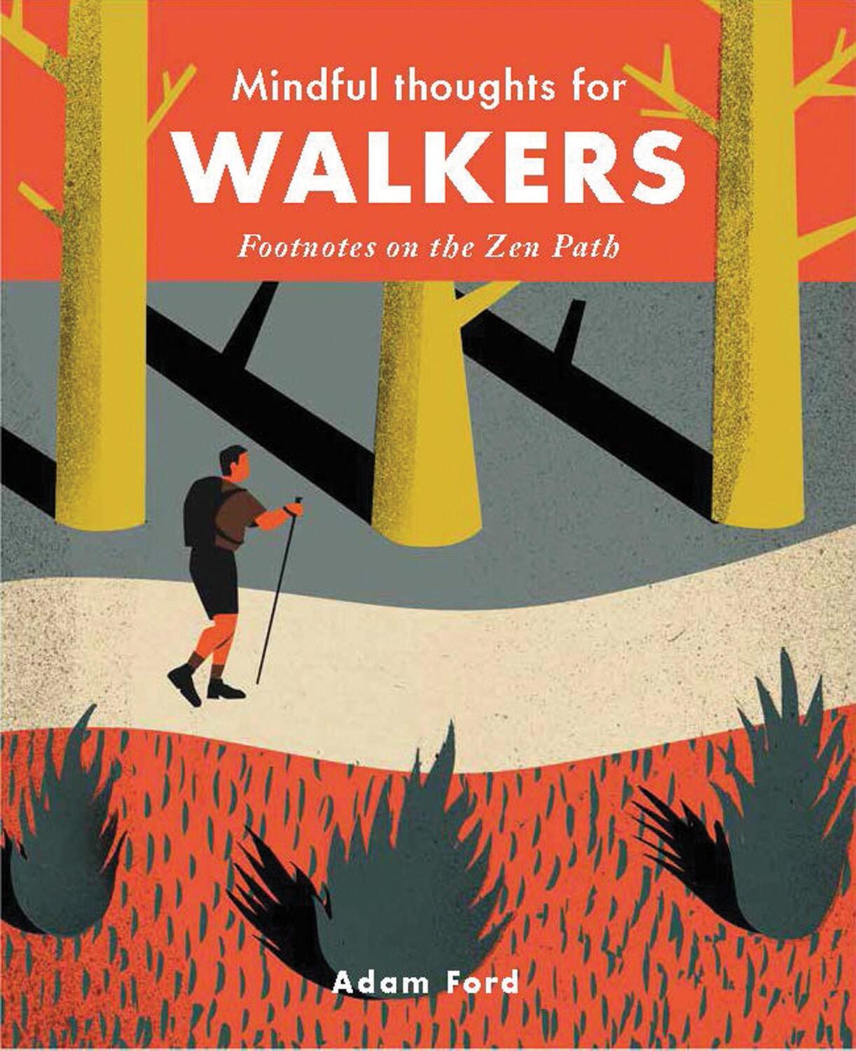 Cover: 9781782404842 | Mindful Thoughts for Walkers | Footnotes on the zen path | Adam Ford