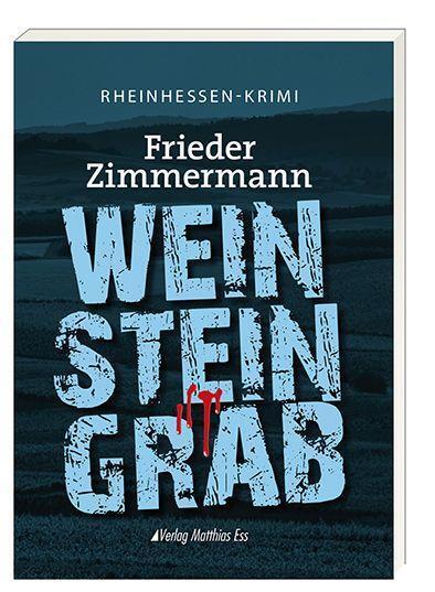 Cover: 9783945676714 | Weinsteingrab | Frieder Zimmermann | Taschenbuch | Deutsch | 2021