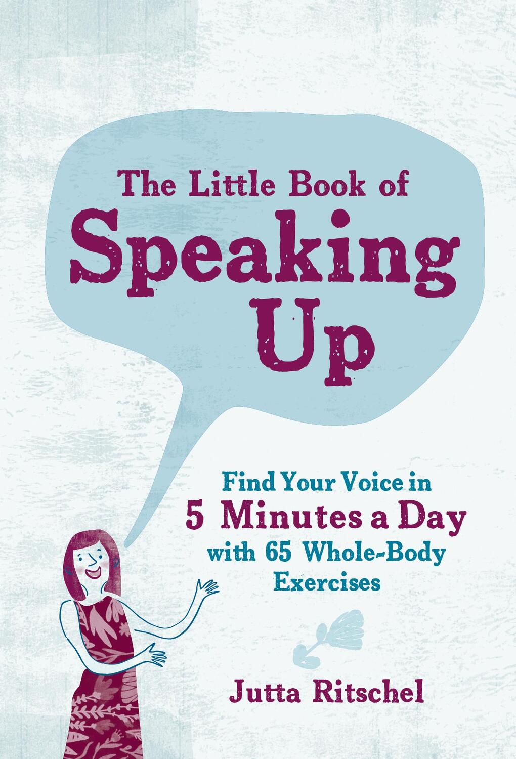Cover: 9781615196067 | The Little Book of Speaking up | Jutta Ritschel | Taschenbuch | 2019