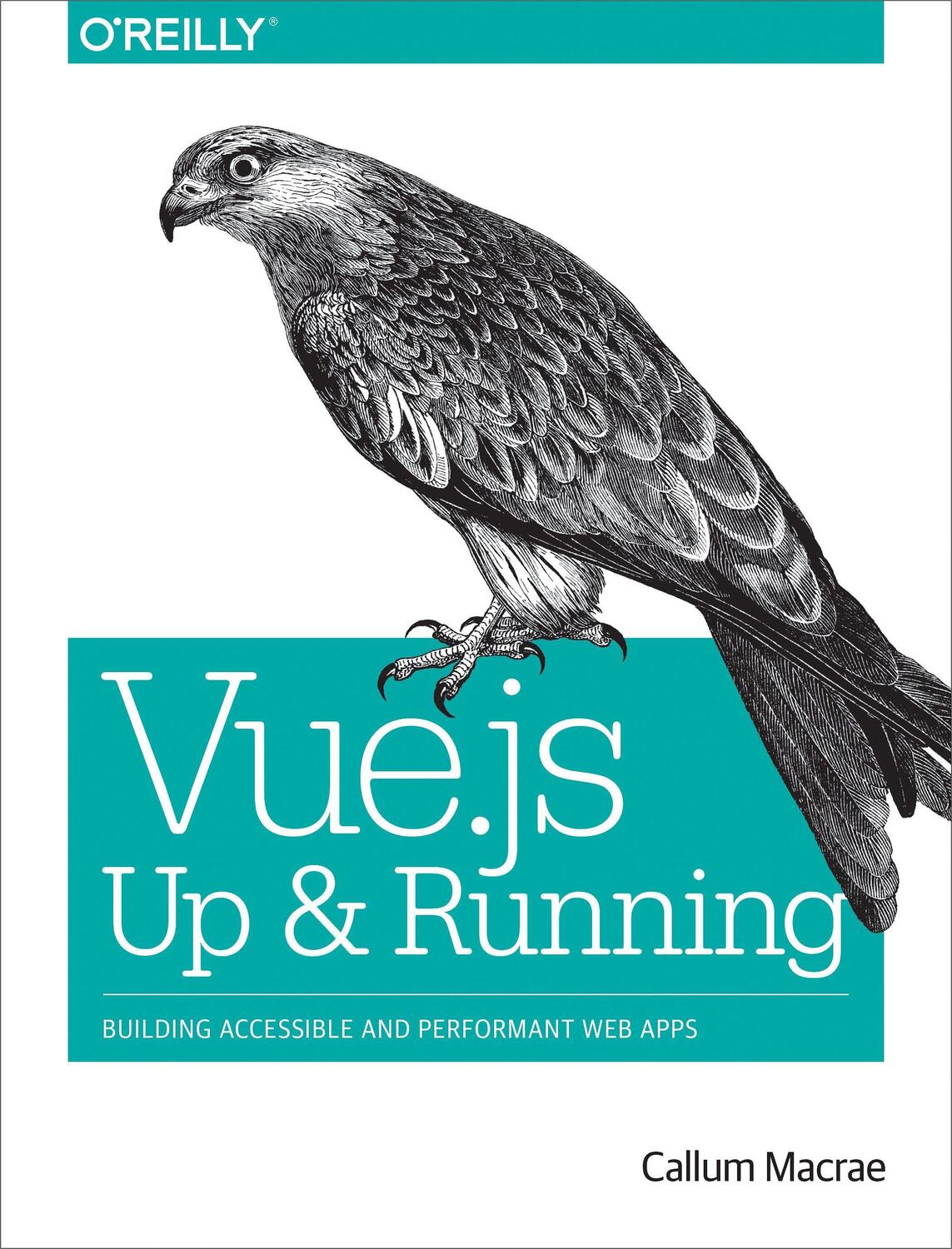 Cover: 9781491997246 | Vue.Js: Up and Running: Building Accessible and Performant Web Apps