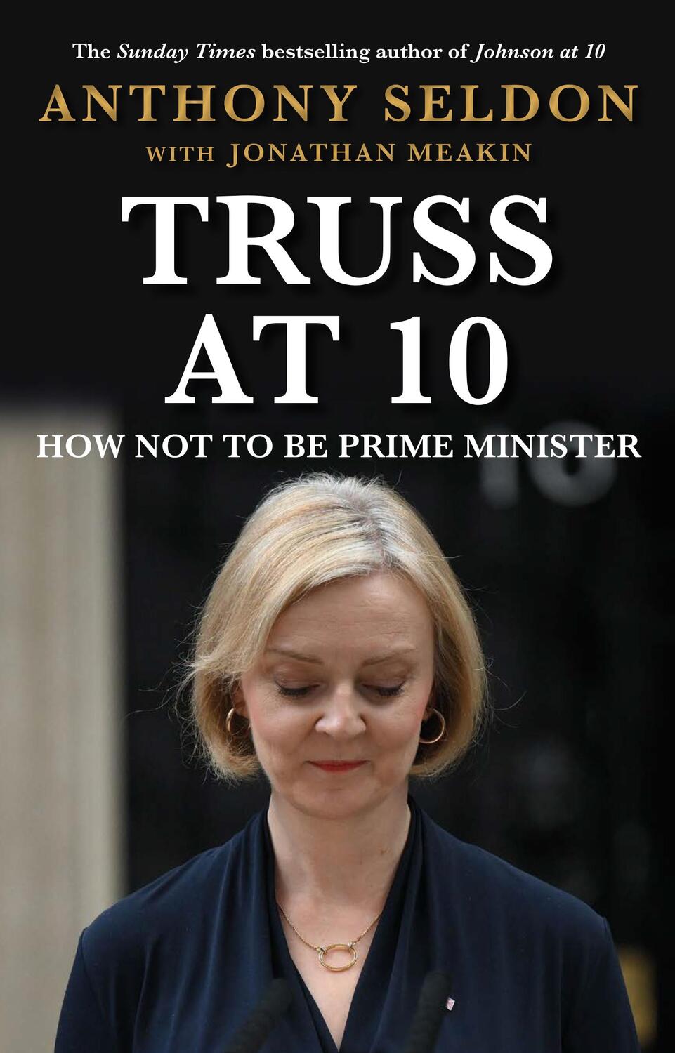 Cover: 9781805462132 | Truss at 10 | How Not to Be Prime Minister | Anthony Seldon | Buch