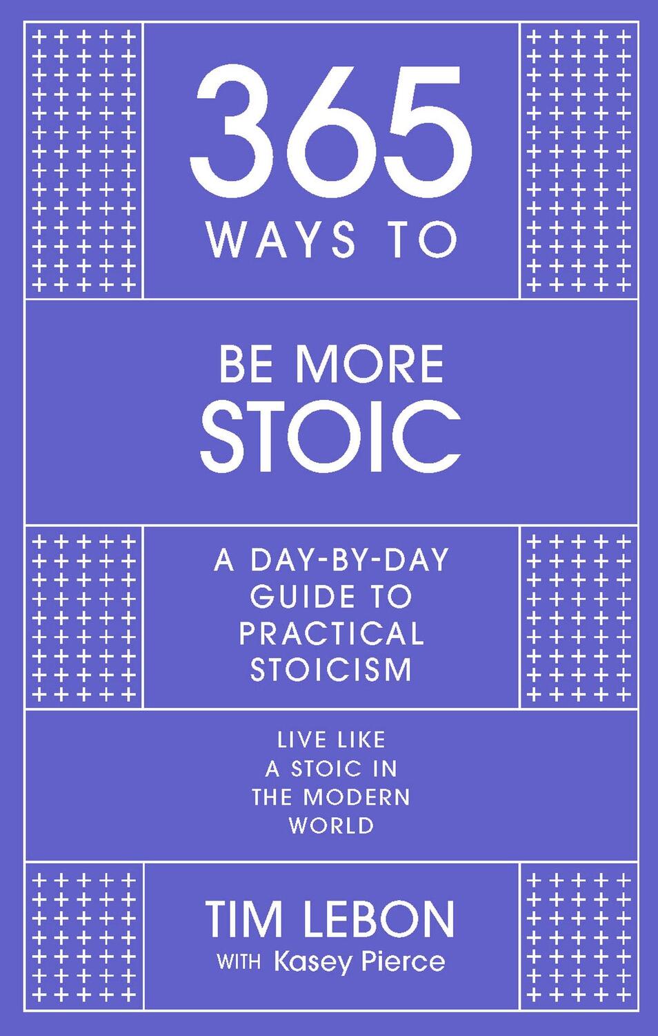 Cover: 9781529390445 | 365 Ways to be More Stoic | A day-by-day guide to practical stoicism