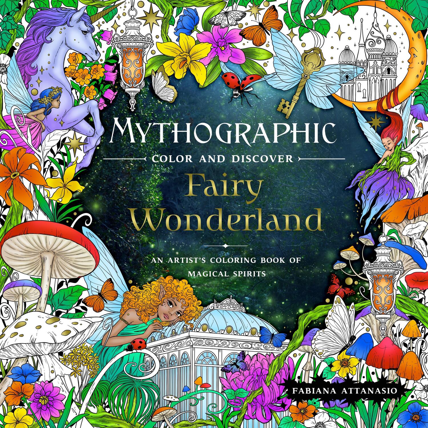 Cover: 9781250289124 | Mythographic Color and Discover: Fairy Wonderland: An Artist's...