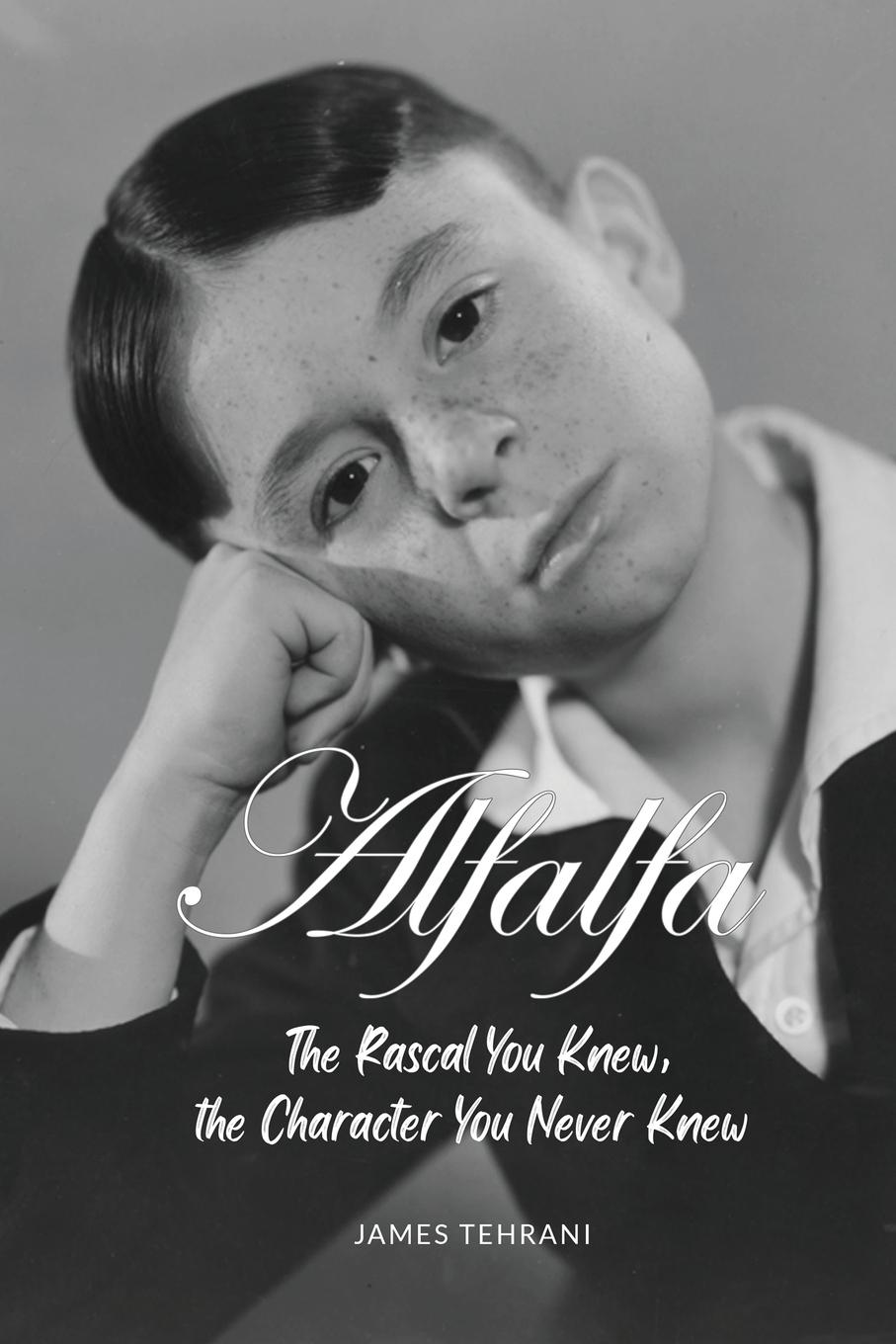 Cover: 9798887716060 | Alfalfa - The Rascal You Knew, the Character You Never Knew | Tehrani