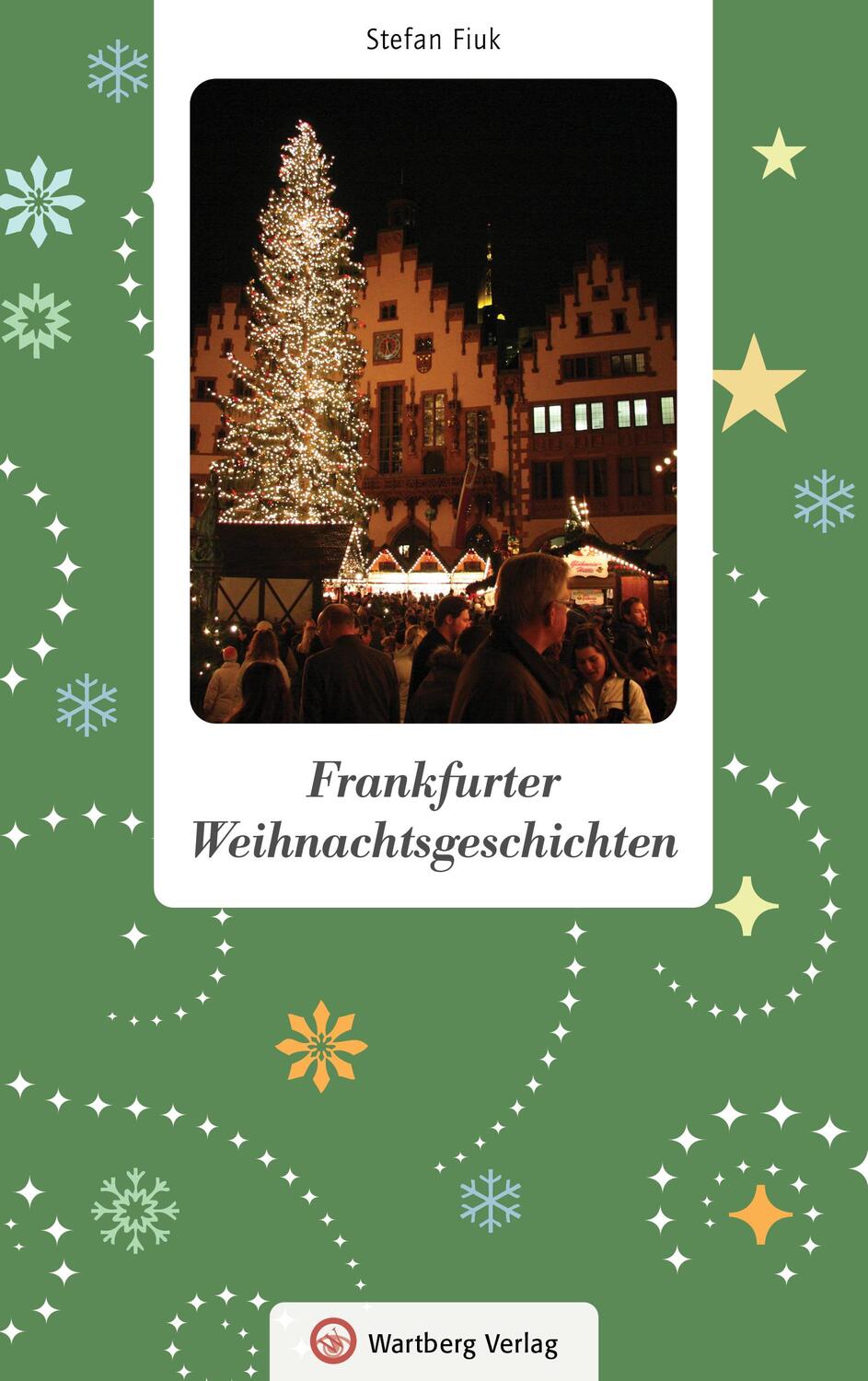 Cover: 9783831333165 | Frankfurter Weihnachtsgeschichten | Stefan Fiuk | Buch | 80 S. | 2023