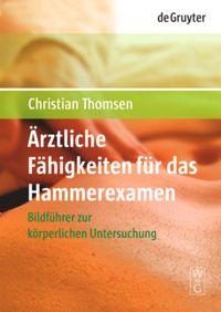 Cover: 9783110202328 | Ärztliche Fähigkeiten für das Hammerexamen | Christian Thomsen | Buch