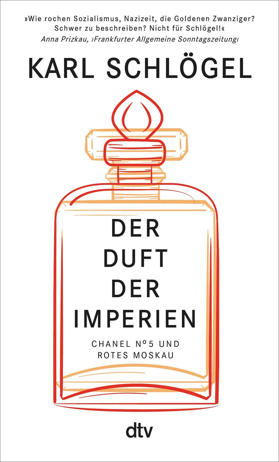 Cover: 9783423351836 | Der Duft der Imperien | Chanel No. 5 und Rotes Moskau | Karl Schlögel
