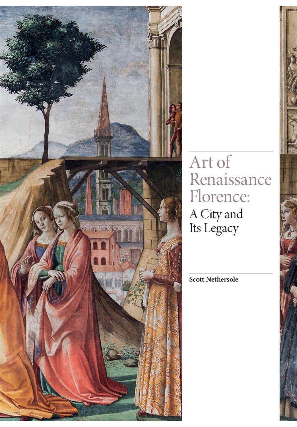 Cover: 9781786273420 | Art of Renaissance Florence | A City and Its Legacy | Scott Nethersole