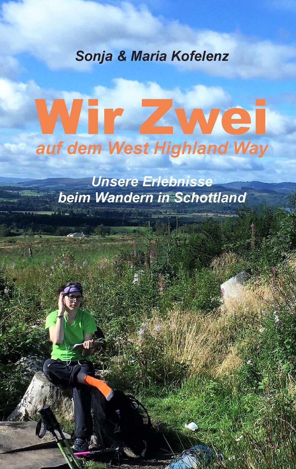 Cover: 9783743179417 | Wir zwei auf dem West Highland Way | Maria Kofelenz (u. a.) | Buch