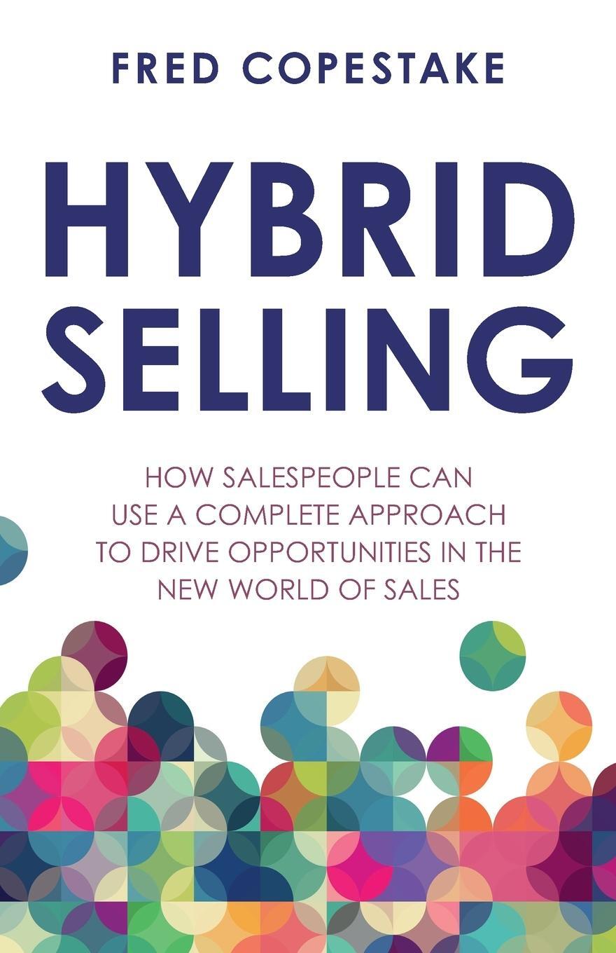 Cover: 9781781336472 | Hybrid Selling | Fred Copestake | Taschenbuch | Paperback | Englisch