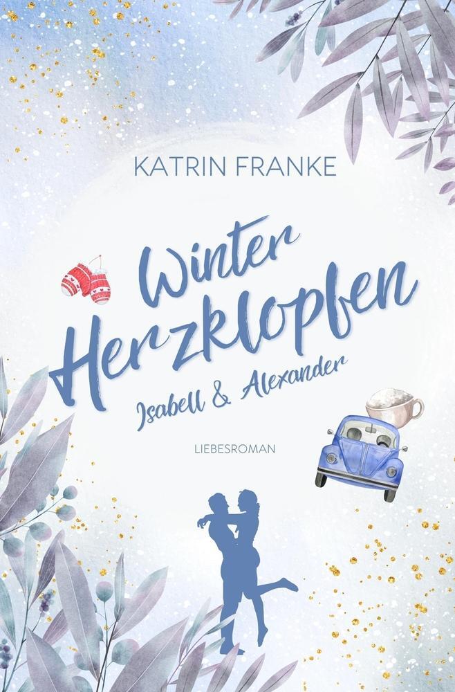 Cover: 9783757973377 | Winterherzklopfen | Isabell &amp; Alexander | Katrin Franke | Taschenbuch