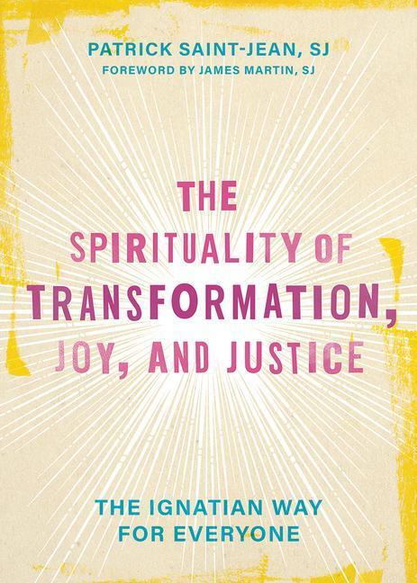 Cover: 9781506491158 | The Spirituality of Transformation, Joy, and Justice | Saint-Jean