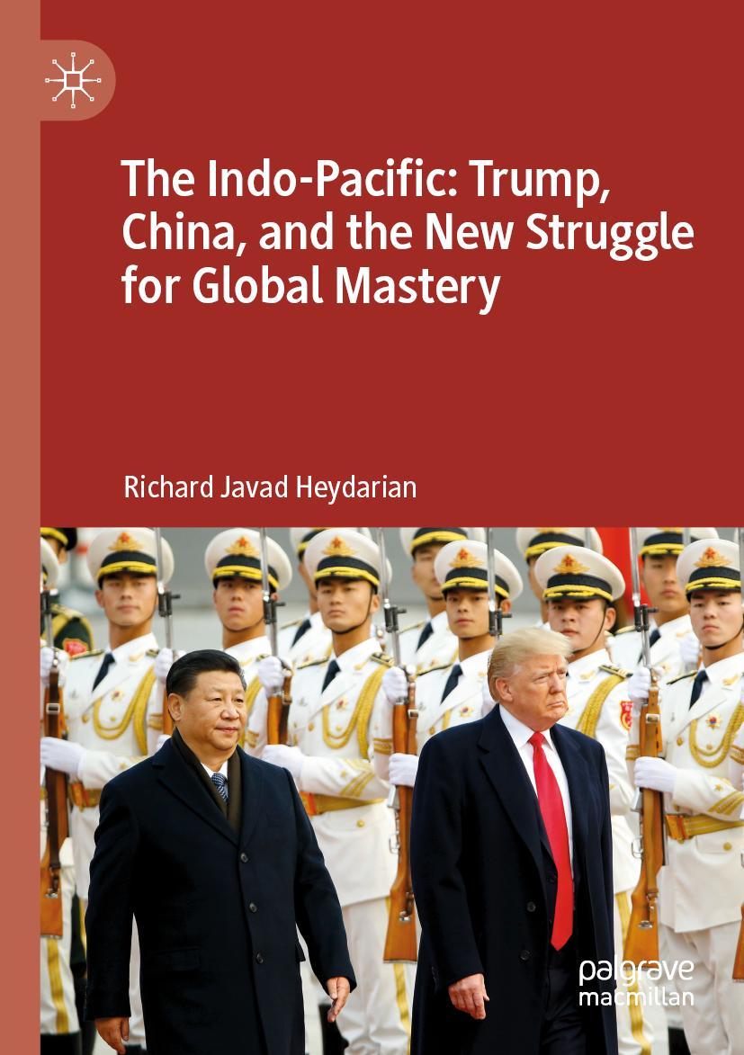 Cover: 9789811397981 | The Indo-Pacific: Trump, China, and the New Struggle for Global...