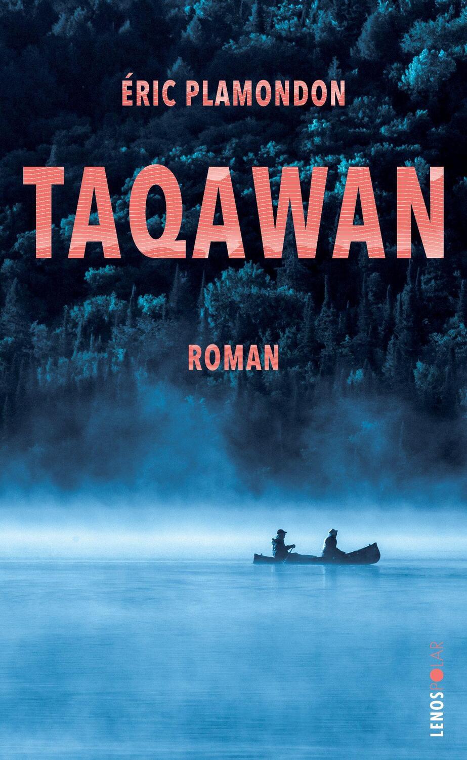 Cover: 9783857878237 | Taqawan | Roman | Éric Plamondon | Taschenbuch | Lenos Pocket | 2021