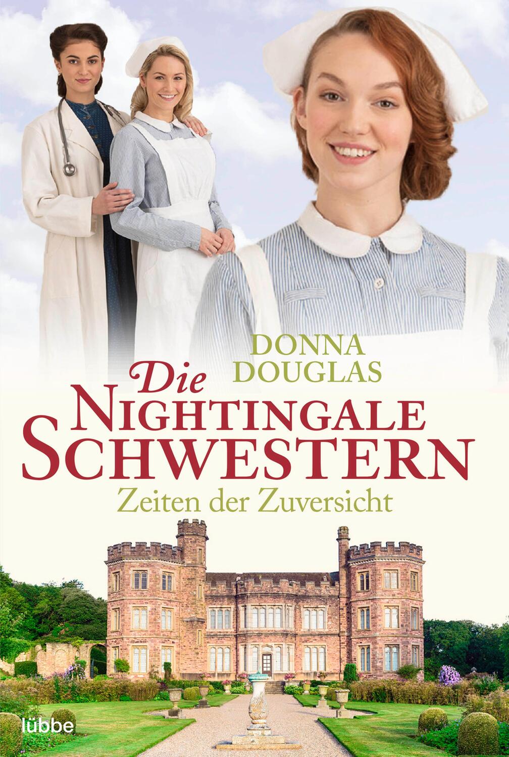 Cover: 9783404184866 | Die Nightingale Schwestern | Zeiten der Zuversicht. Roman | Douglas