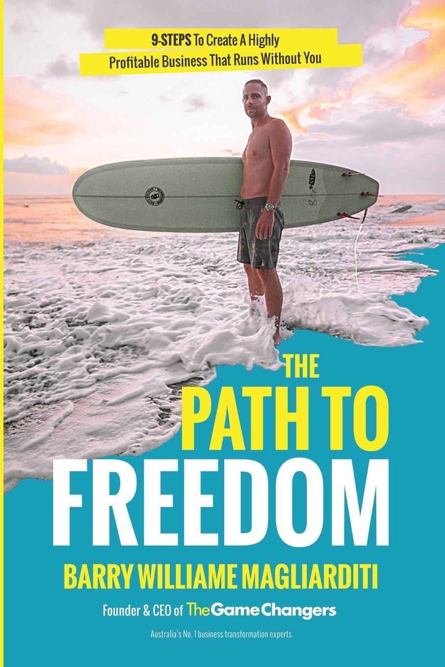 Cover: 9780648900429 | The Path To Freedom | Barry Williame Magliarditi | Taschenbuch | 2020