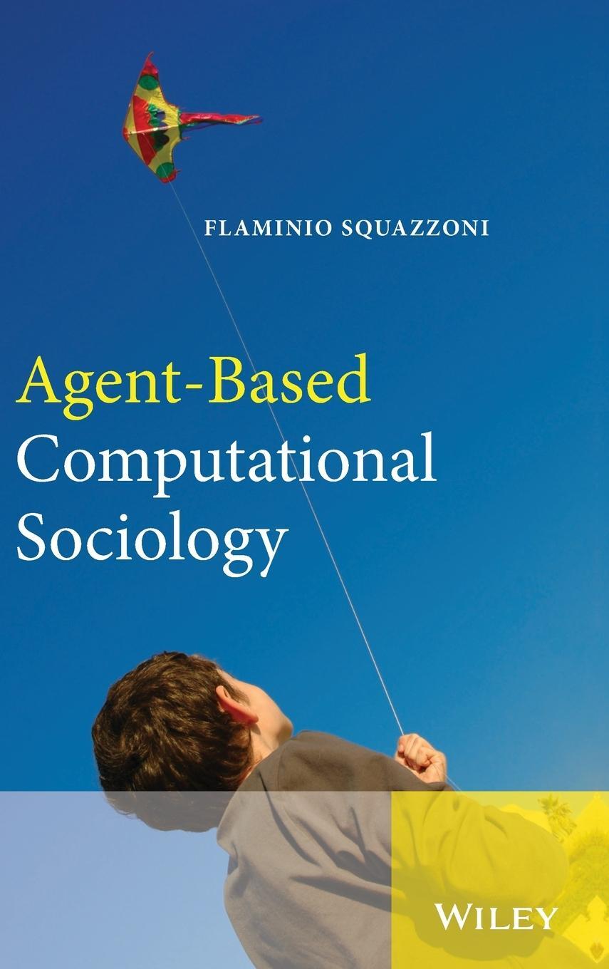 Cover: 9780470711743 | Agent-Based Computational Sociology | Flaminio Squazzoni | Buch | 2012