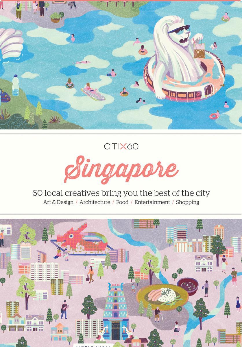 Cover: 9789887714804 | Citix60: Singapore: 60 Creatives Show You the Best of the City | Buch