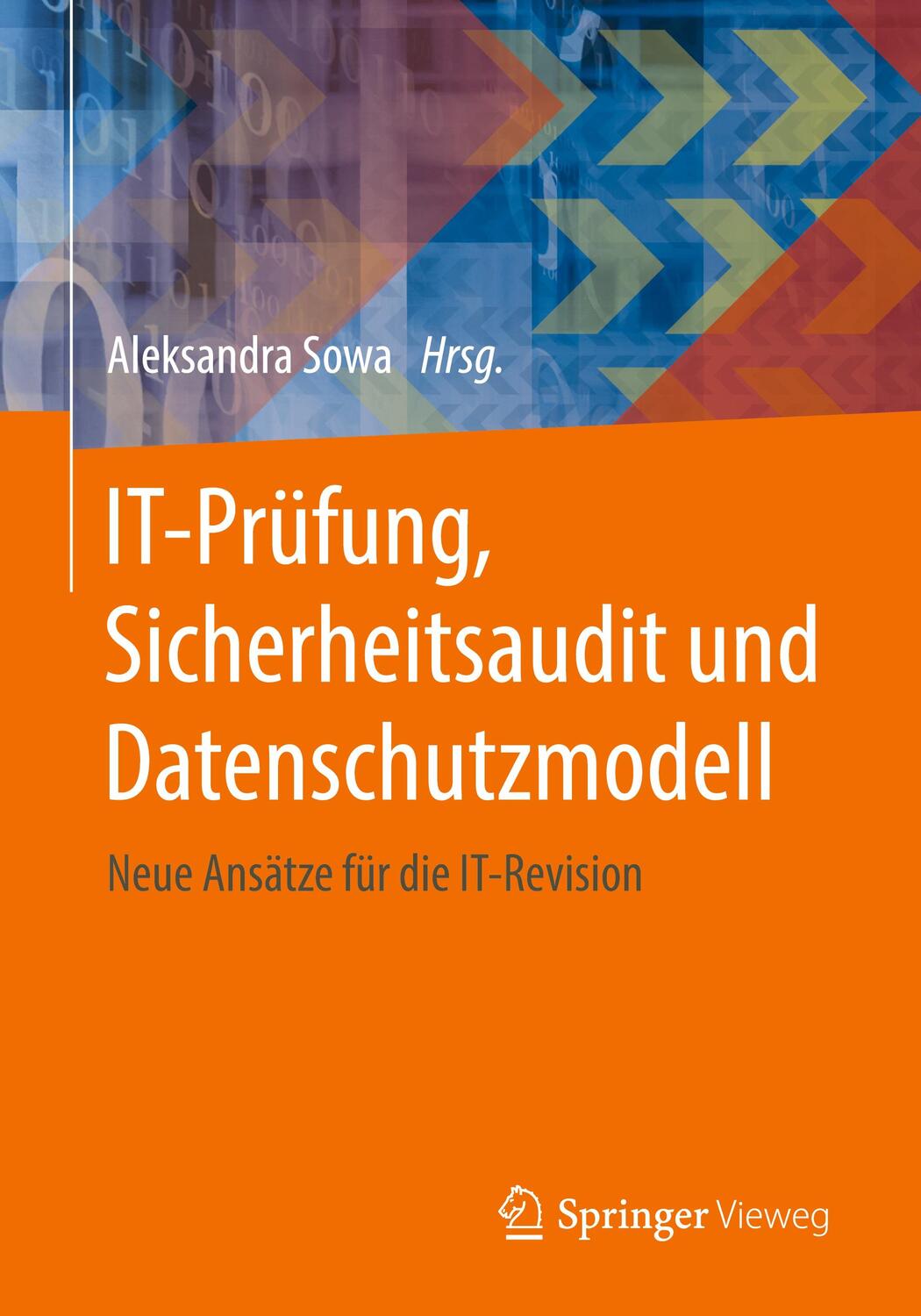 Cover: 9783658174682 | IT-Prüfung, Sicherheitsaudit und Datenschutzmodell | Aleksandra Sowa