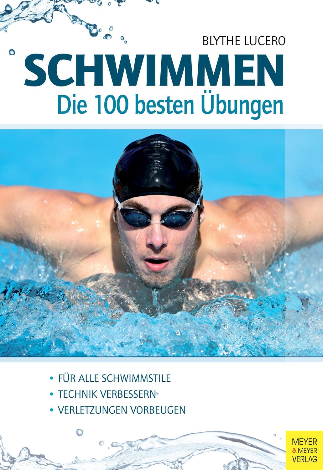 Cover: 9783898996129 | Schwimmen - Die 100 besten Übungen | Blythe Lucero | Taschenbuch