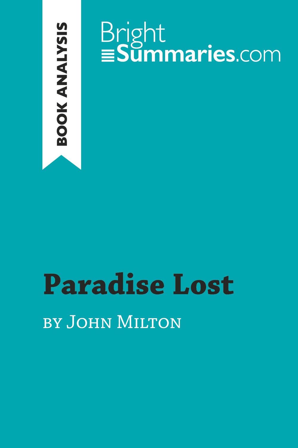 Cover: 9782808016629 | Paradise Lost by John Milton (Book Analysis) | Bright Summaries | Buch