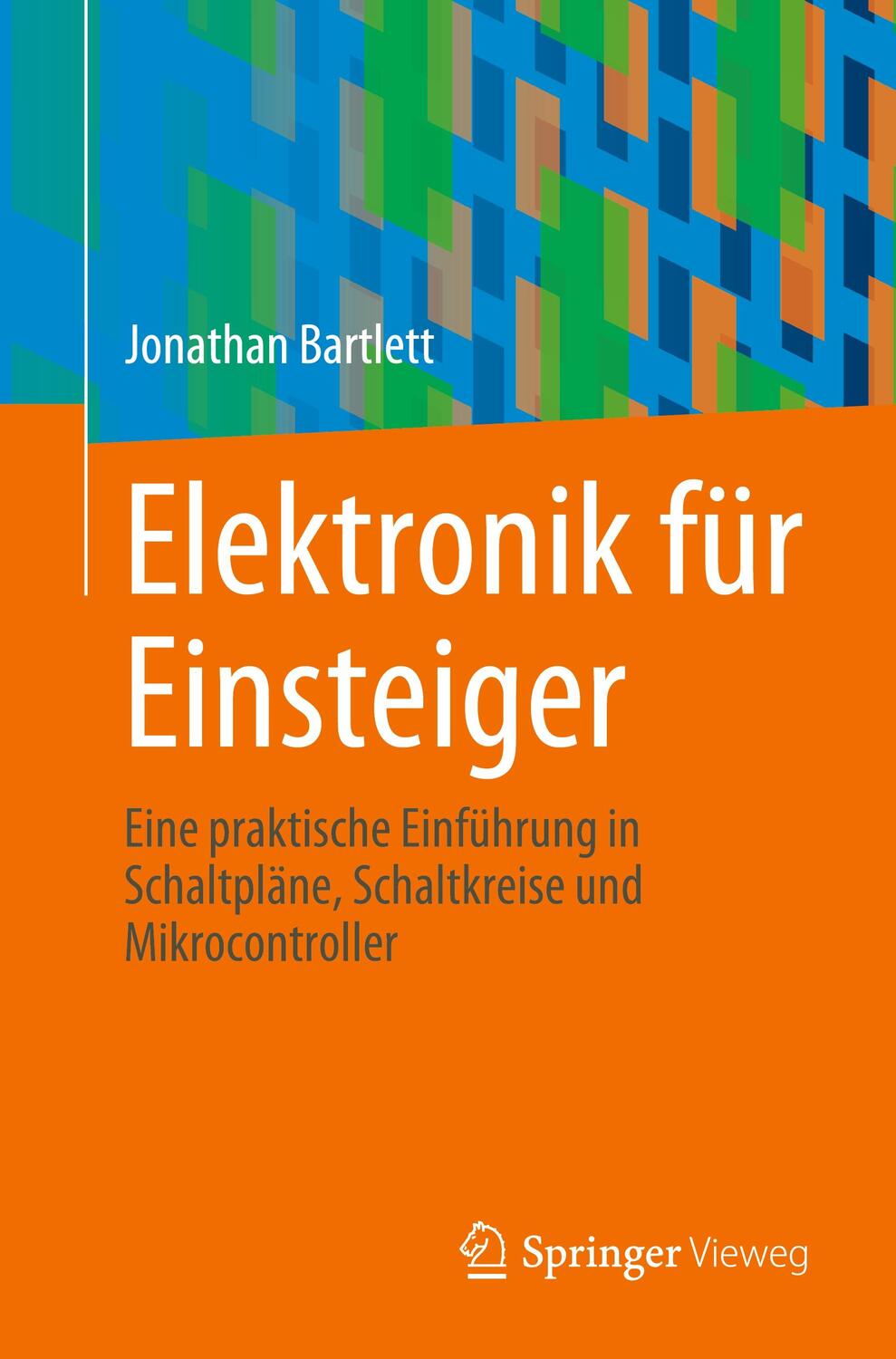 Cover: 9783662662427 | Elektronik für Einsteiger | Jonathan Bartlett | Taschenbuch | Deutsch