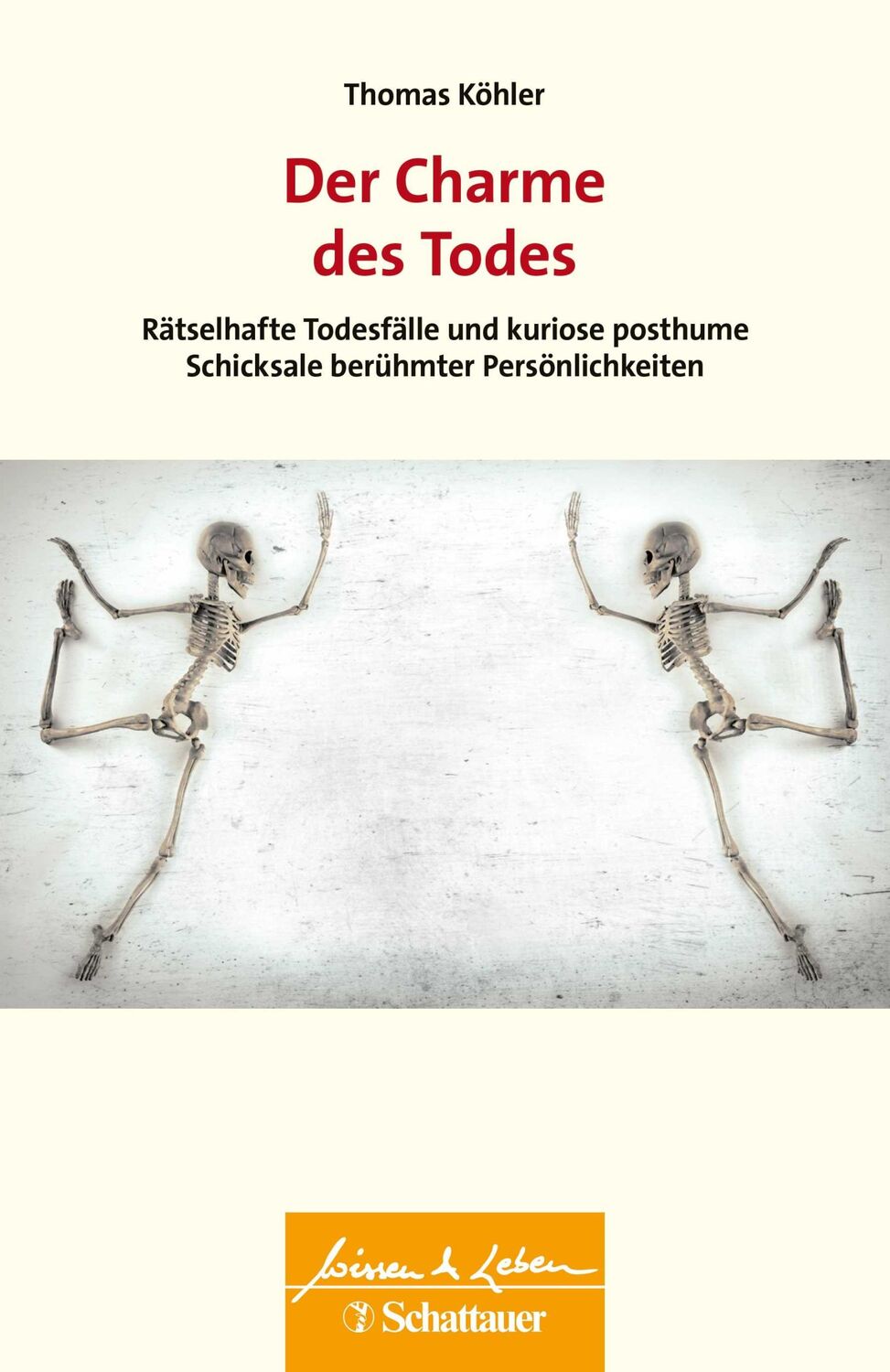 Cover: 9783608400540 | Der Charme des Todes (Wissen &amp; Leben) | Thomas Köhler | Taschenbuch