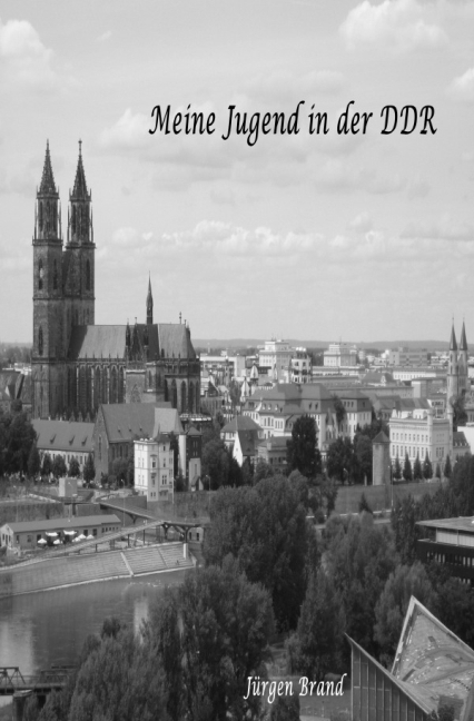 Cover: 9783737504706 | Meine Jugend in der DDR | Jürgen Brand | Taschenbuch | epubli