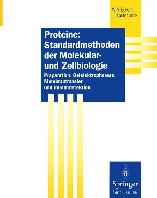 Cover: 9783642477591 | Proteine: Standardmethoden der Molekular- und Zellbiologie | Buch